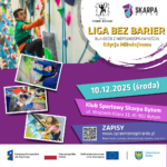 Liga bez barier - Zawody wspinaczkowe dla osób z niepełnosprawnościami. 10.12.2025 - Skarpa Bytom